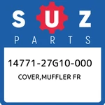 14771-27G10-000 Suzuki Cover,muffler Fr 1477127G10000, New Genuine Oem Part. Fixed Price $67.67.