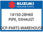 Suzuki Oem Part 14150-28H60 Pipe,exhaust. Fixed Price $210.22.