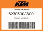 Ktm Genuine Exhaust Manifold - 52305008600. Fixed Price $461.32.