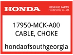 Honda Oem Part 17950-MCK-A00 Cable, Choke. Fixed Price $62.19.