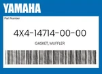 Yamaha Genuine Gasket, Muffler 4X4-14714-00-00. Fixed Price $7.10.