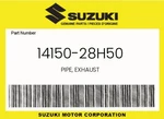Suzuki Genuine Pipe, Exhaust 14150-28H50. Fixed Price $212.68.