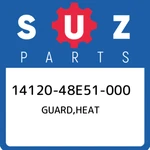 14120-48E51-000 Suzuki Guard,heat 1412048E51000, New Genuine Oem Part. Fixed Price $29.82.
