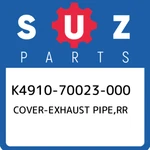 K4910-70023-000 Suzuki Cover-exhaust Pipe,rr K491070023000, New Genuine Oem Part. Fixed Price $268.13.