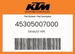 Ktm Genuine Exhaust Pipe - 45305007000. Fixed Price $340.43.