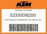 Ktm Genuine Crankshaft Cpl. Exc 2007 - 52330018200. Fixed Price $598.11.