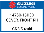 Suzuki Oem Part 14780-15H00 Cover, Front Rh. Fixed Price $194.66.