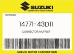 Suzuki Genuine Connector, Muffler 14771-43D11. Fixed Price $88.20.