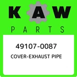 49107-0087 Kawasaki Cover-exhaust Pipe 491070087, New Genuine Oem Part. Fixed Price $334.31.