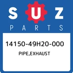 14150-49H20-000 Suzuki Pipe,exhaust 1415049H20000, New Genuine Oem Part. Fixed Price $244.08.