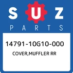 14791-10G10-000 Suzuki Cover,muffler Rr 1479110G10000, New Genuine Oem Part. Fixed Price $198.47.