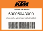 Ktm Genuine Distributor Tube LC8 03 - 60005048000. Fixed Price $430.84.