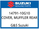 Suzuki Oem Part 14791-10G10 Cover, Muffler Rear. Fixed Price $210.20.