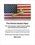 Patriot Bullet Pipes - The "commander". Fixed Price $20.00.