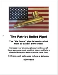 Patriot Bullet Pipes - The "ma Deuce". Fixed Price $30.00.