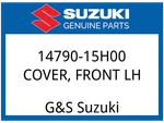 Suzuki Oem Part 14790-15H00 Cover, Front Lh. Fixed Price $194.66.