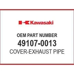 Kawasaki Cover-exhaust Pipe 49107-0013 Oem New. Fixed Price $58.72.