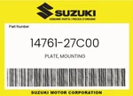 Suzuki Genuine Plate, Mounting 14761-27C00. Fixed Price $10.48.