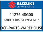 Suzuki Oem Part 11276-48G00 Cable,exh Valve NO.1. Fixed Price $48.62.